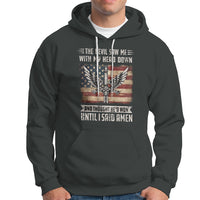 American Patriot Hoodie The Devil Saw Me With My Head Down Until I Said Amen US Flag - Wonder Print Shop