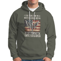 American Patriot Hoodie The Devil Saw Me With My Head Down Until I Said Amen US Flag - Wonder Print Shop