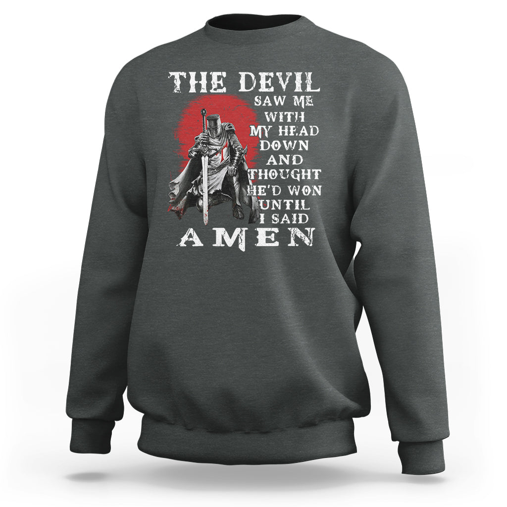American Patriot Sweatshirt The Devil Saw Me With My Head Down Until I Said Amen US Soldier - Wonder Print Shop