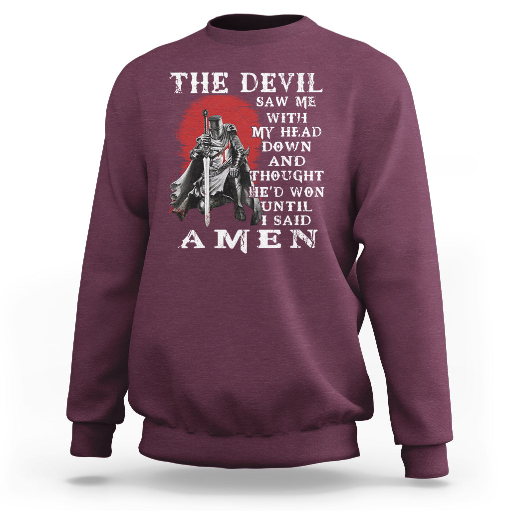 American Patriot Sweatshirt The Devil Saw Me With My Head Down Until I Said Amen US Soldier - Wonder Print Shop
