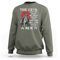 American Patriot Sweatshirt The Devil Saw Me With My Head Down Until I Said Amen US Soldier - Wonder Print Shop