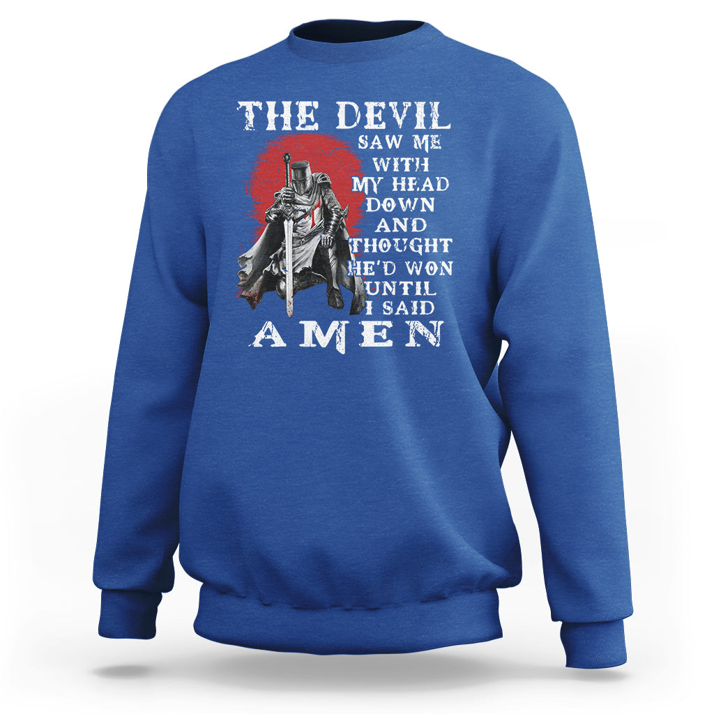 American Patriot Sweatshirt The Devil Saw Me With My Head Down Until I Said Amen US Soldier - Wonder Print Shop