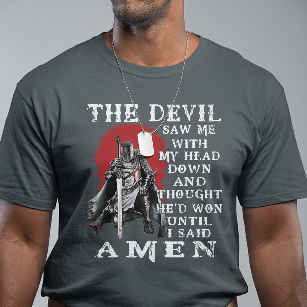 American Patriot T Shirt The Devil Saw Me With My Head Down Until I Said Amen US Soldier - Wonder Print Shop