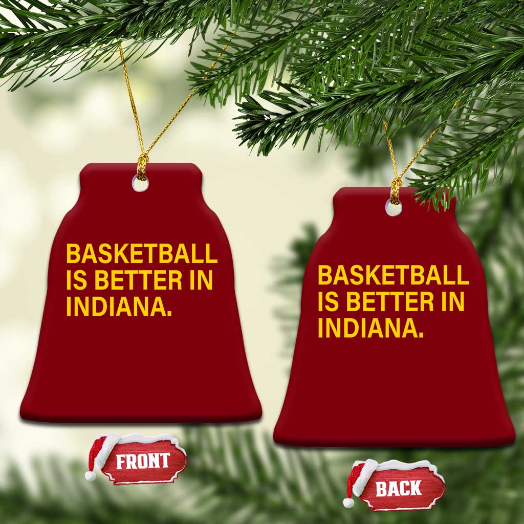 Basketball Is Better in Indiana Ceramic Ornament Bold Yellow Statement Hoosier Hoops Fans - Wonder Print Shop