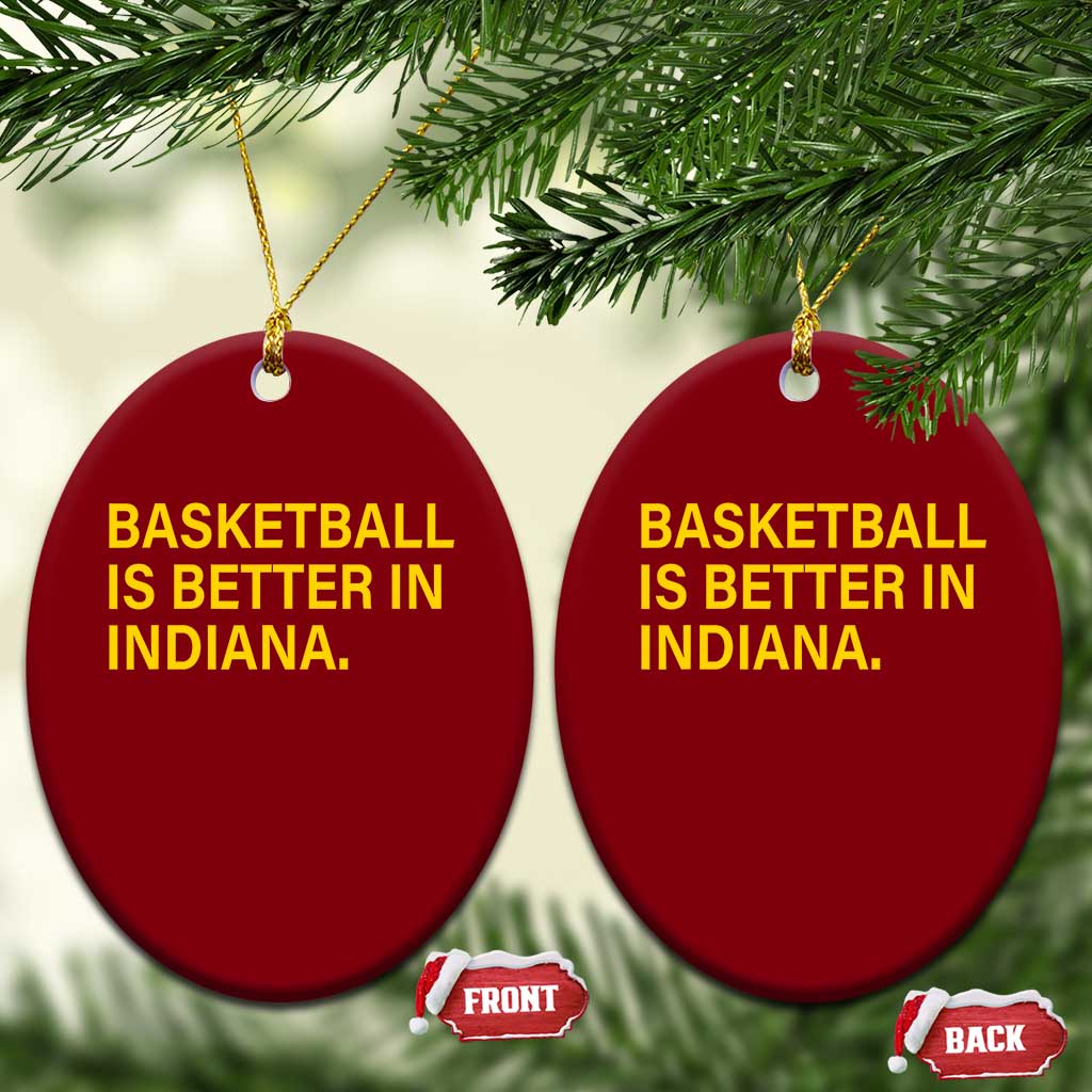 Basketball Is Better in Indiana Ceramic Ornament Bold Yellow Statement Hoosier Hoops Fans - Wonder Print Shop