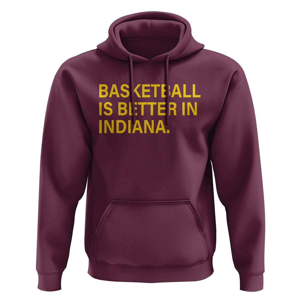 Basketball Is Better in Indiana Hoodie Bold Yellow Statement Hoosier Hoops Fans - Wonder Print Shop