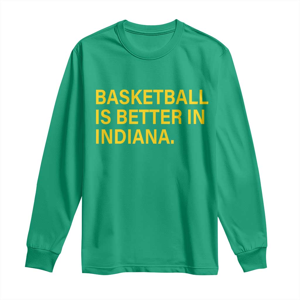 Basketball Is Better in Indiana Long Sleeve Shirt Bold Yellow Statement Hoosier Hoops Fans - Wonder Print Shop