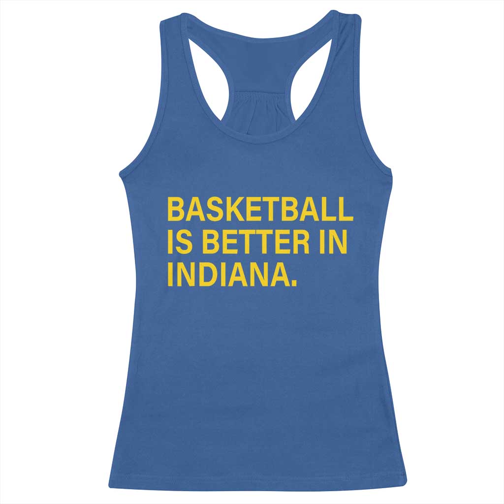 Basketball Is Better in Indiana Racerback Tank Top Bold Yellow Statement Hoosier Hoops Fans - Wonder Print Shop