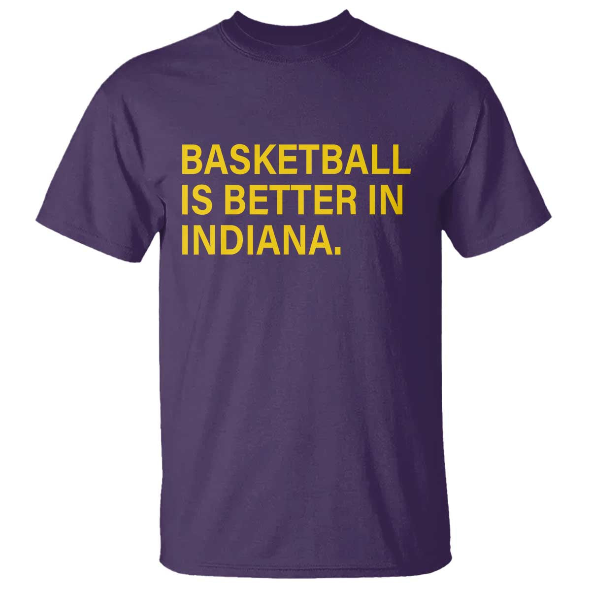 Basketball Is Better in Indiana T Shirt Bold Yellow Statement Hoosier Hoops Fans - Wonder Print Shop