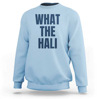 What The Hali Sweatshirt Indiana Hoosier Funny Basketball Overrated - Wonder Print Shop