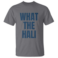 What The Hali T Shirt Indiana Hoosier Funny Basketball Overrated - Wonder Print Shop