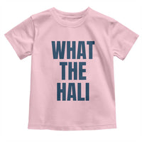 What The Hali Toddler T Shirt Indiana Hoosier Funny Basketball Overrated - Wonder Print Shop