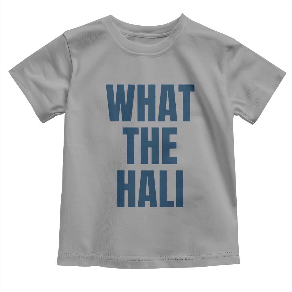 What The Hali Toddler T Shirt Indiana Hoosier Funny Basketball Overrated - Wonder Print Shop