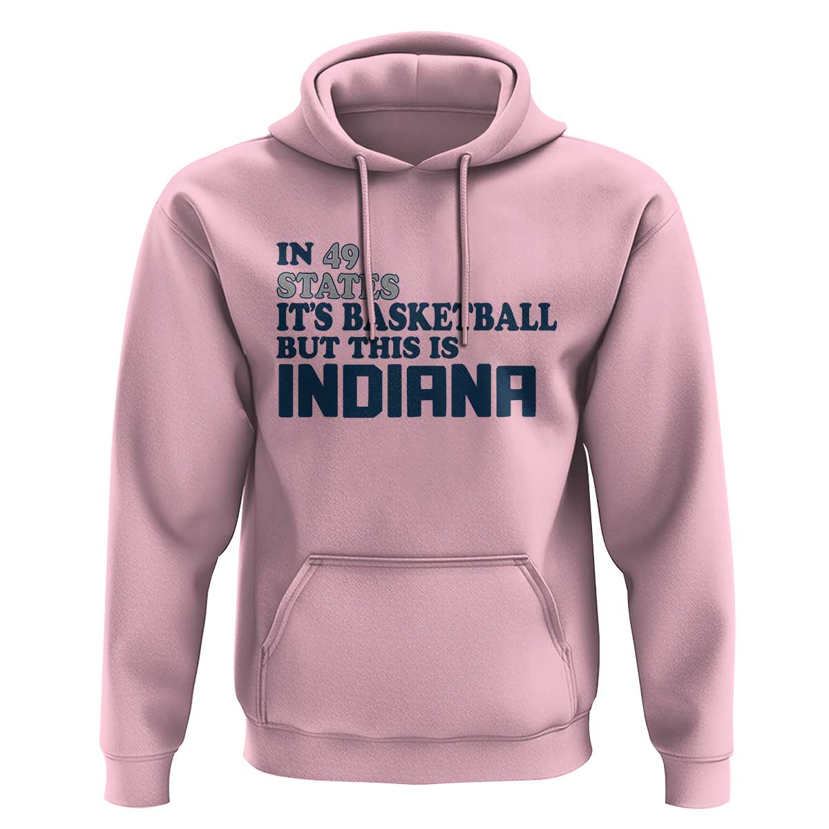 But This Is Indiana Hoodie In 49 States It’s Basketball Hoosier Pride - Wonder Print Shop
