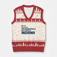 But This Is Indiana V-Neck Knit Sweater Vest In 49 States It’s Basketball Hoosier Pride - Wonder Print Shop