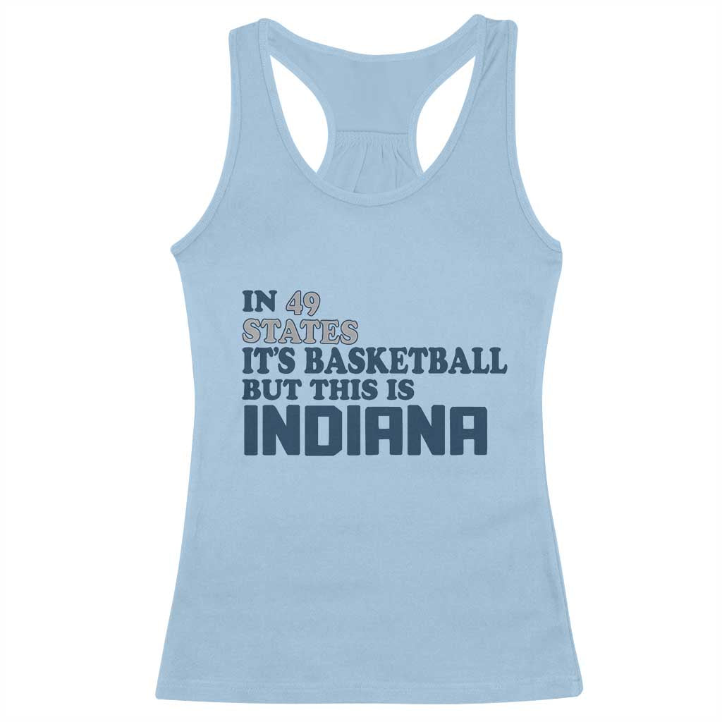 But This Is Indiana Racerback Tank Top In 49 States It’s Basketball Hoosier Pride - Wonder Print Shop
