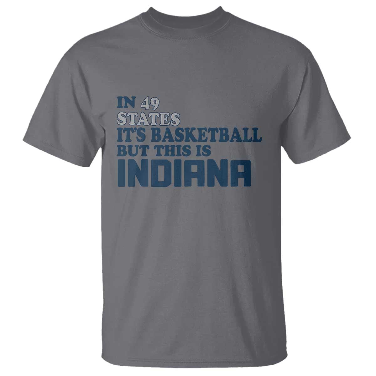 But This Is Indiana T Shirt In 49 States It’s Basketball Hoosier Pride - Wonder Print Shop