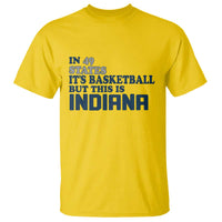 But This Is Indiana T Shirt In 49 States It’s Basketball Hoosier Pride - Wonder Print Shop