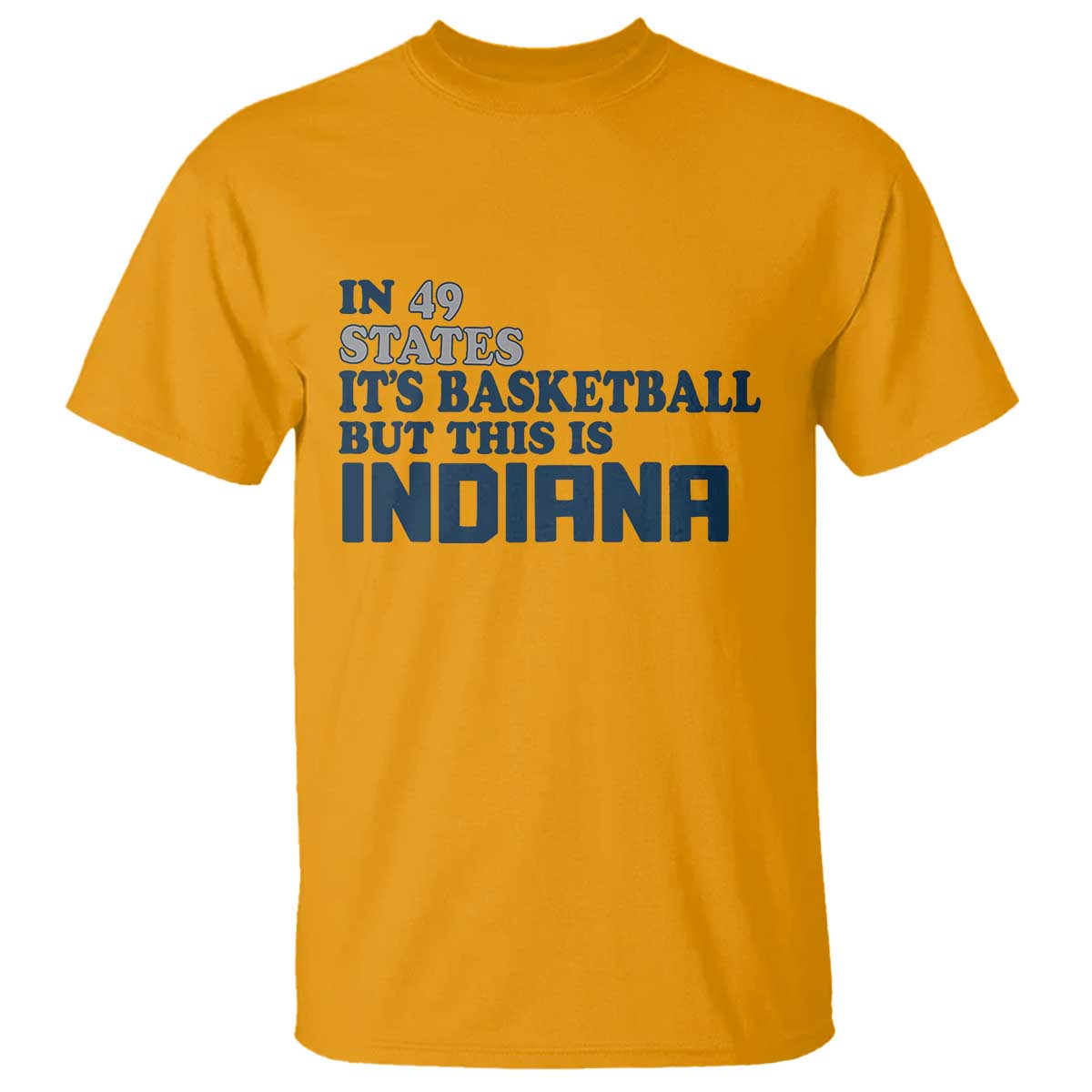 But This Is Indiana T Shirt In 49 States Its Basketball Hoosier Pride TS02