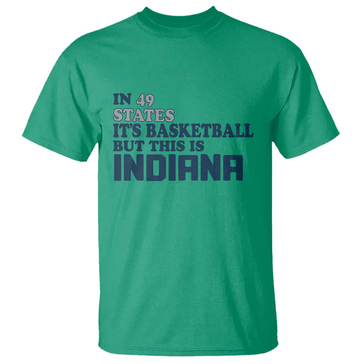 But This Is Indiana T Shirt In 49 States It’s Basketball Hoosier Pride - Wonder Print Shop