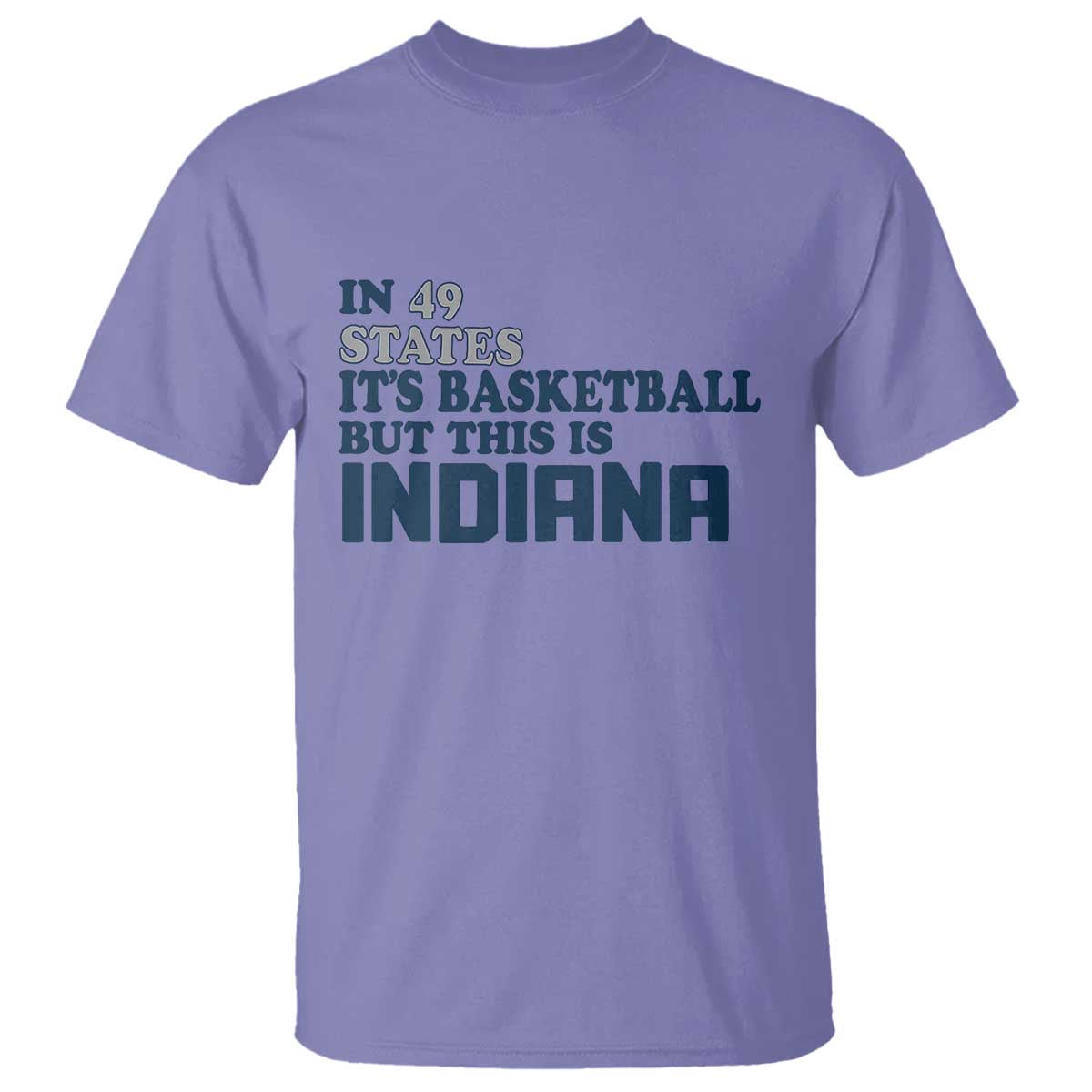 But This Is Indiana T Shirt In 49 States It’s Basketball Hoosier Pride - Wonder Print Shop