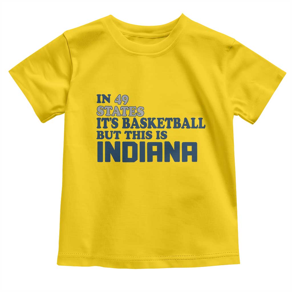 But This Is Indiana Toddler T Shirt In 49 States It’s Basketball Hoosier Pride - Wonder Print Shop
