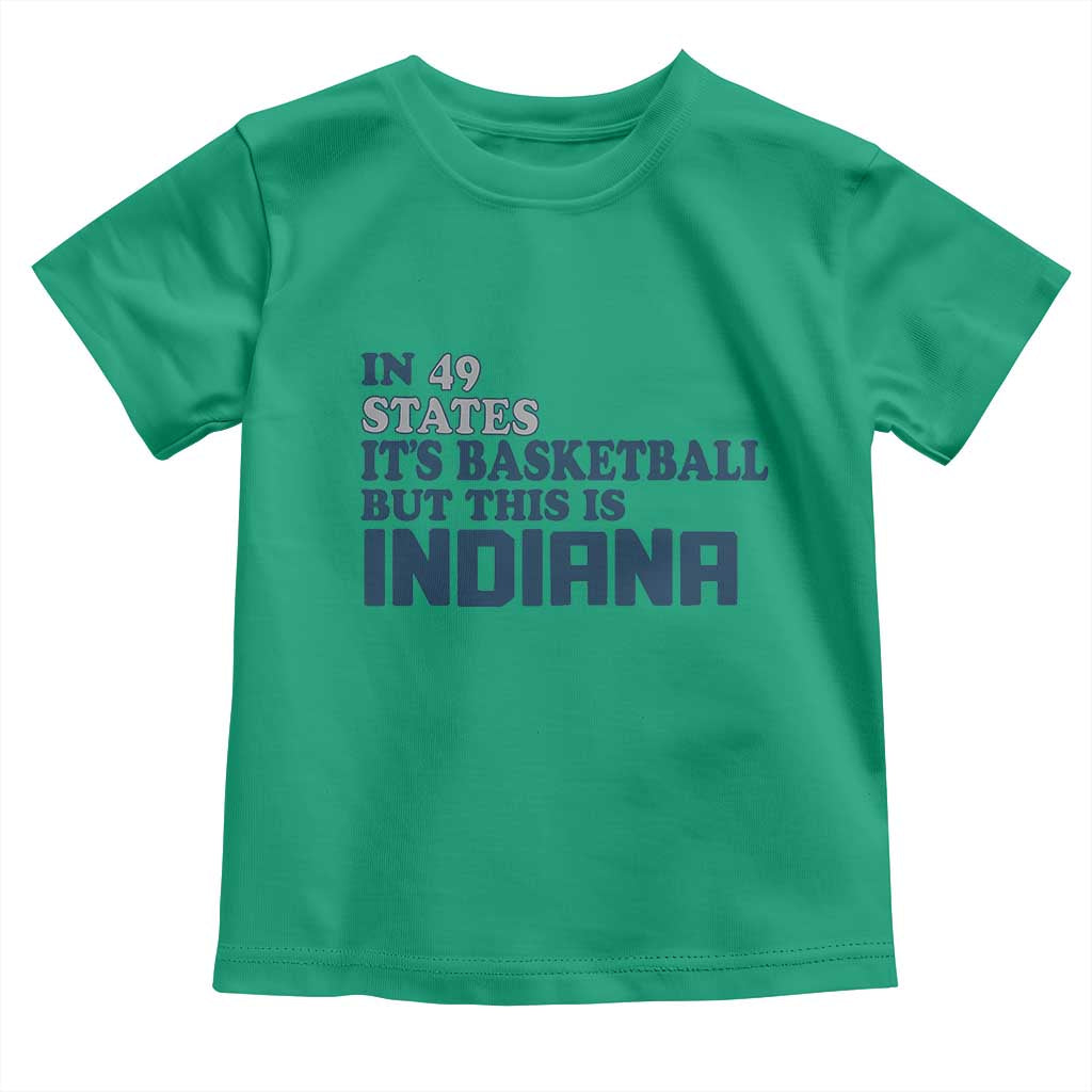 But This Is Indiana Toddler T Shirt In 49 States It’s Basketball Hoosier Pride - Wonder Print Shop