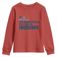 But This Is Indiana Youth Sweatshirt In 49 States Its Basketball Hoosier Pride TS02