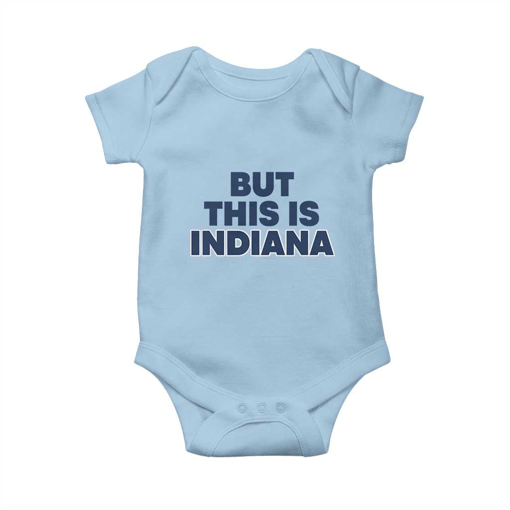 But This Is Indiana Baby Onesie Hoosier Basketball Fans Bold Blue and Gold - Wonder Print Shop
