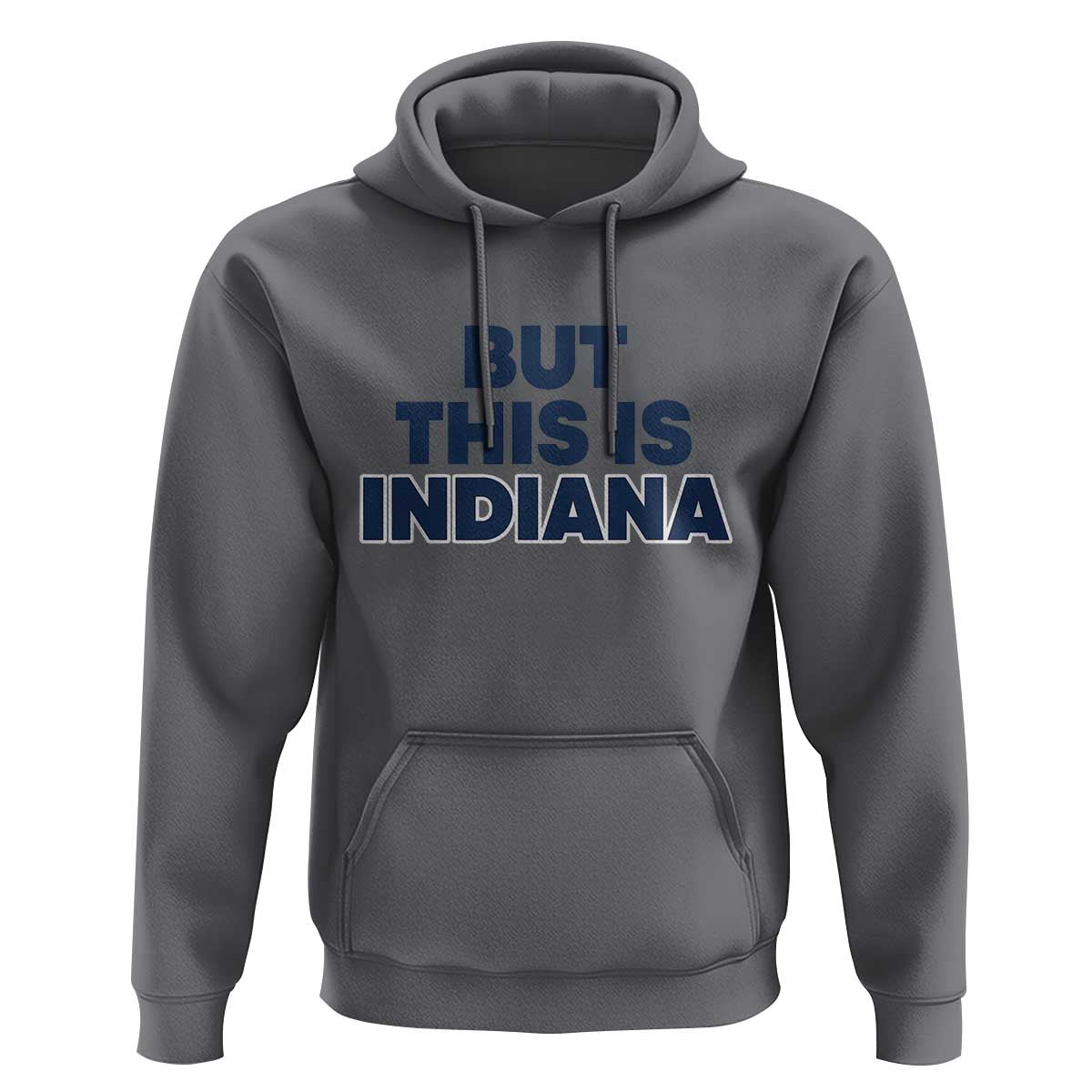 But This Is Indiana Hoodie Hoosier Basketball Fans Bold Blue and Gold - Wonder Print Shop