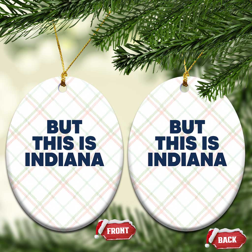 But This Is Indiana Ceramic Ornament Hoosier Basketball Fans Bold Blue and Gold - Wonder Print Shop