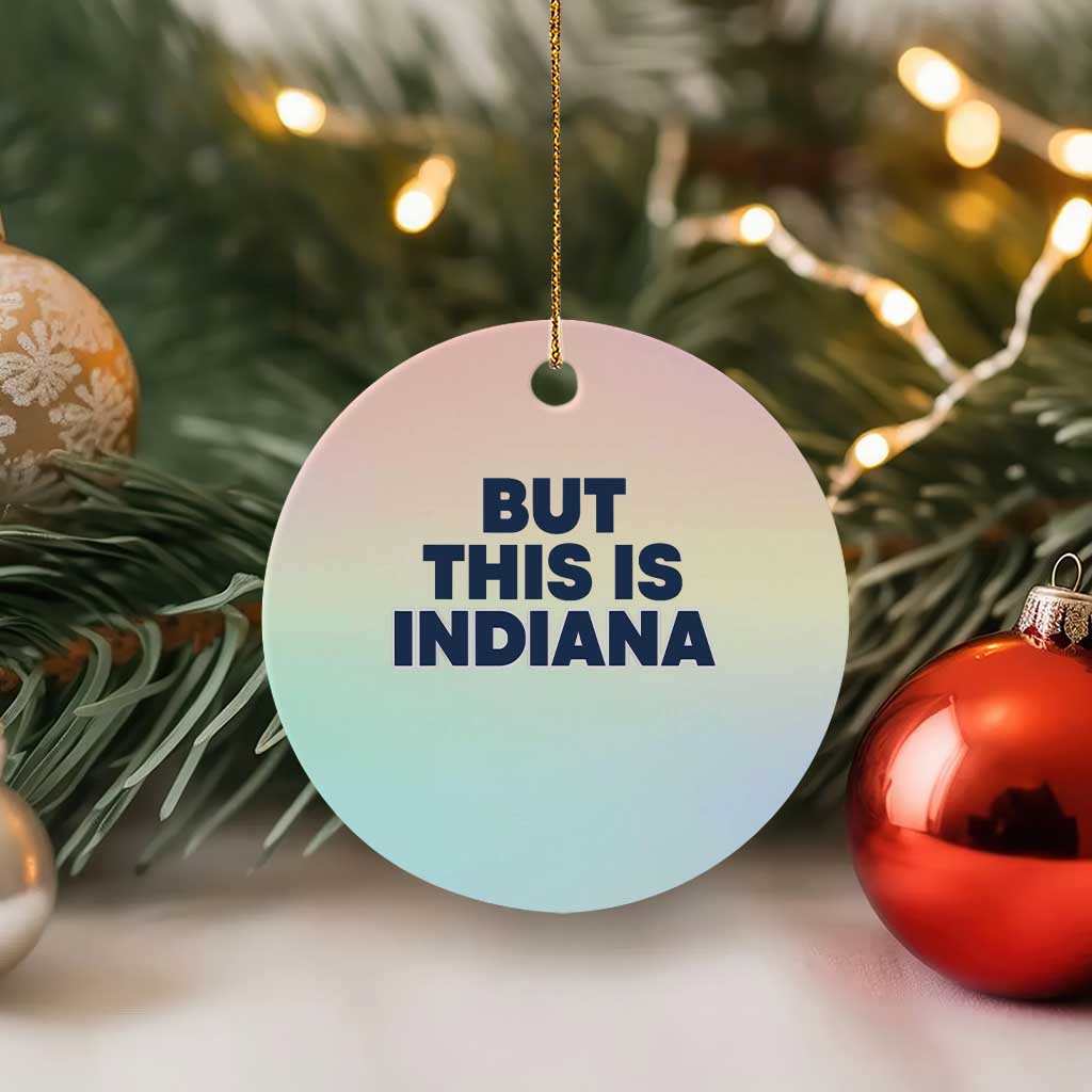 But This Is Indiana Ceramic Ornament Hoosier Basketball Fans Bold Blue and Gold - Wonder Print Shop