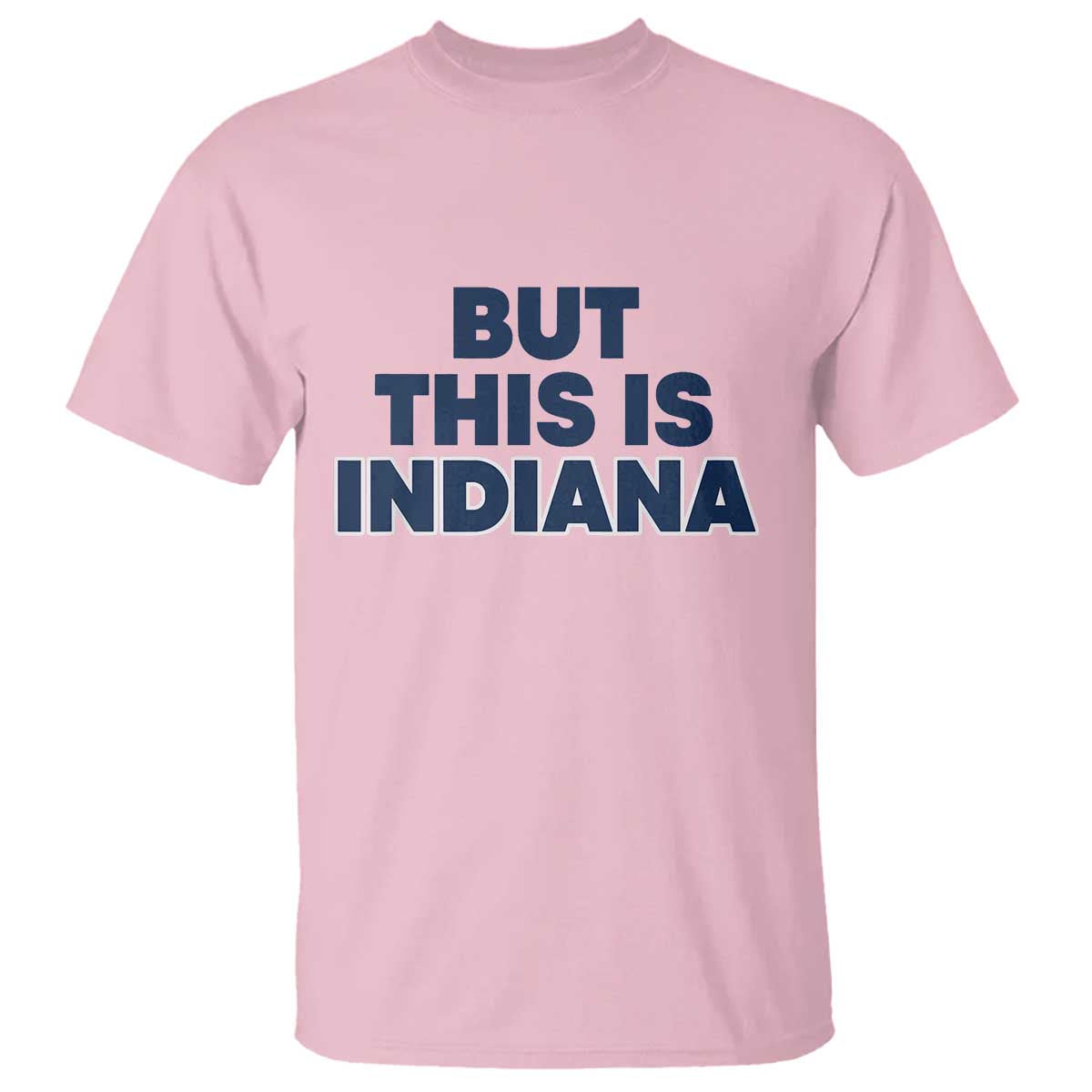 But This Is Indiana T Shirt Hoosier Basketball Fans Bold Blue and Gold - Wonder Print Shop