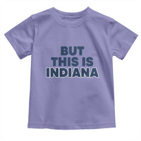 But This Is Indiana Toddler T Shirt Hoosier Basketball Fans Bold Blue and Gold - Wonder Print Shop