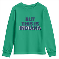 But This Is Indiana Youth Sweatshirt Hoosier Basketball Fans Bold Blue and Gold - Wonder Print Shop