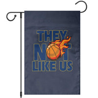 They Not Like Us Basketball Garden Flag Fierce Flame Ball Graphic for Hooops Fans