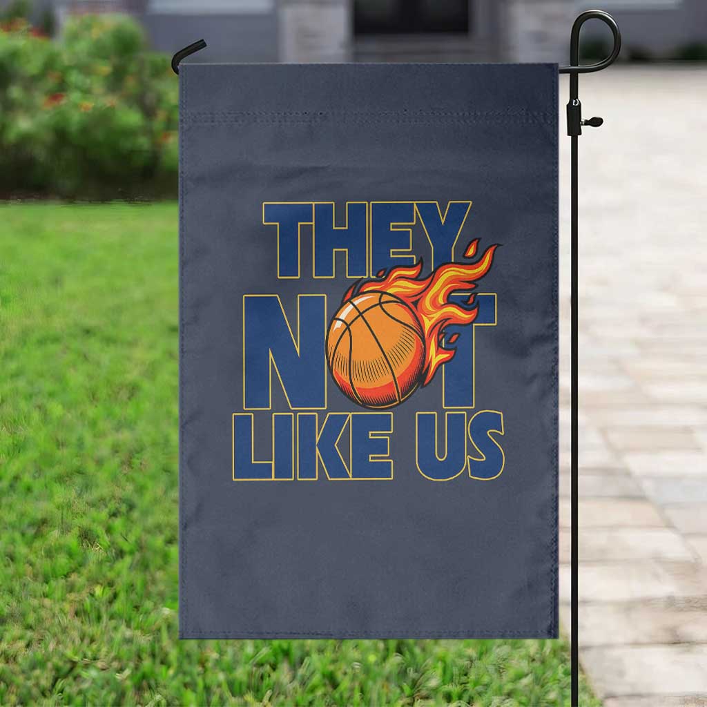 They Not Like Us Basketball Garden Flag Fierce Flame Ball Graphic for Hooops Fans