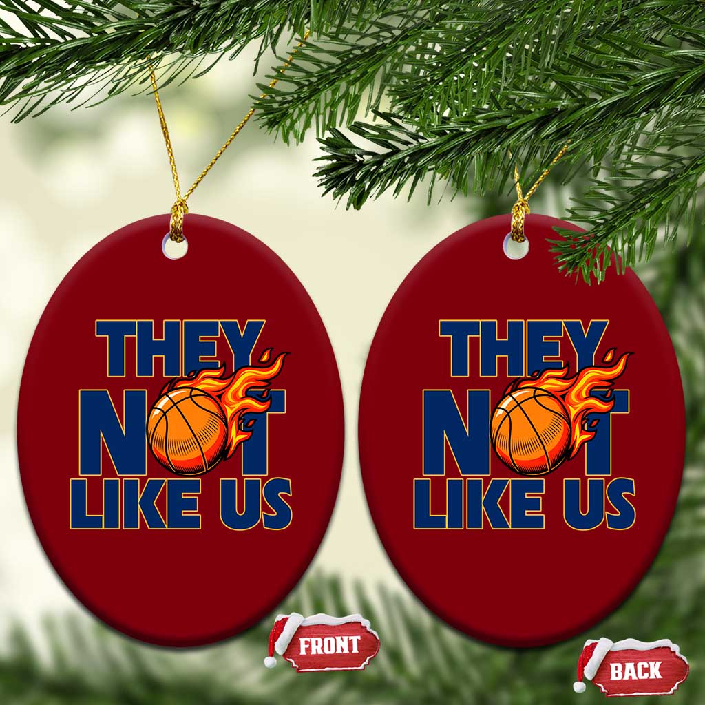 They Not Like Us Basketball Ceramic Ornament Fierce Flame Ball Graphic for Hooops Fans