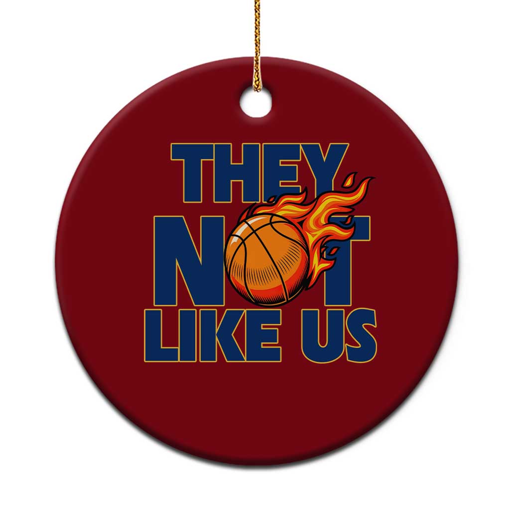 They Not Like Us Basketball Ceramic Ornament Fierce Flame Ball Graphic for Hooops Fans