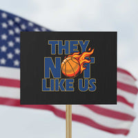 They Not Like Us Basketball Protest Sign Fierce Flame Ball Graphic for Hooops Fans