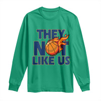 They Not Like Us Basketball Long Sleeve Shirt Fierce Flame Ball Graphic for Hooops Fans