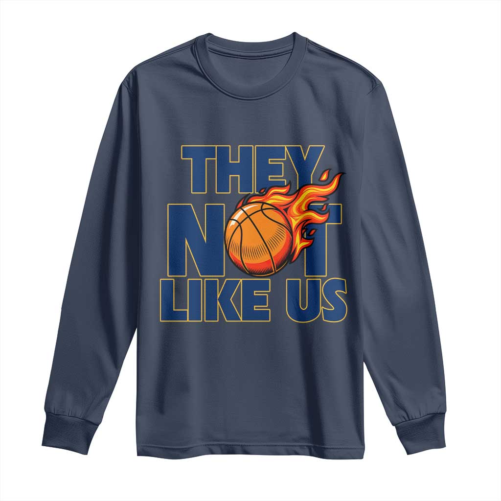 They Not Like Us Basketball Long Sleeve Shirt Fierce Flame Ball Graphic for Hooops Fans
