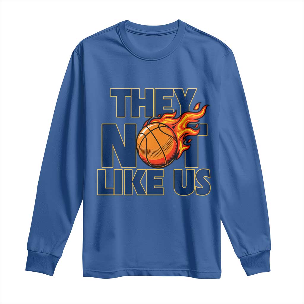 They Not Like Us Basketball Long Sleeve Shirt Fierce Flame Ball Graphic for Hooops Fans