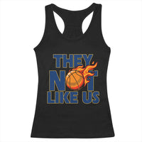 They Not Like Us Basketball Racerback Tank Top Fierce Flame Ball Graphic for Hooops Fans
