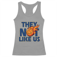 They Not Like Us Basketball Racerback Tank Top Fierce Flame Ball Graphic for Hooops Fans