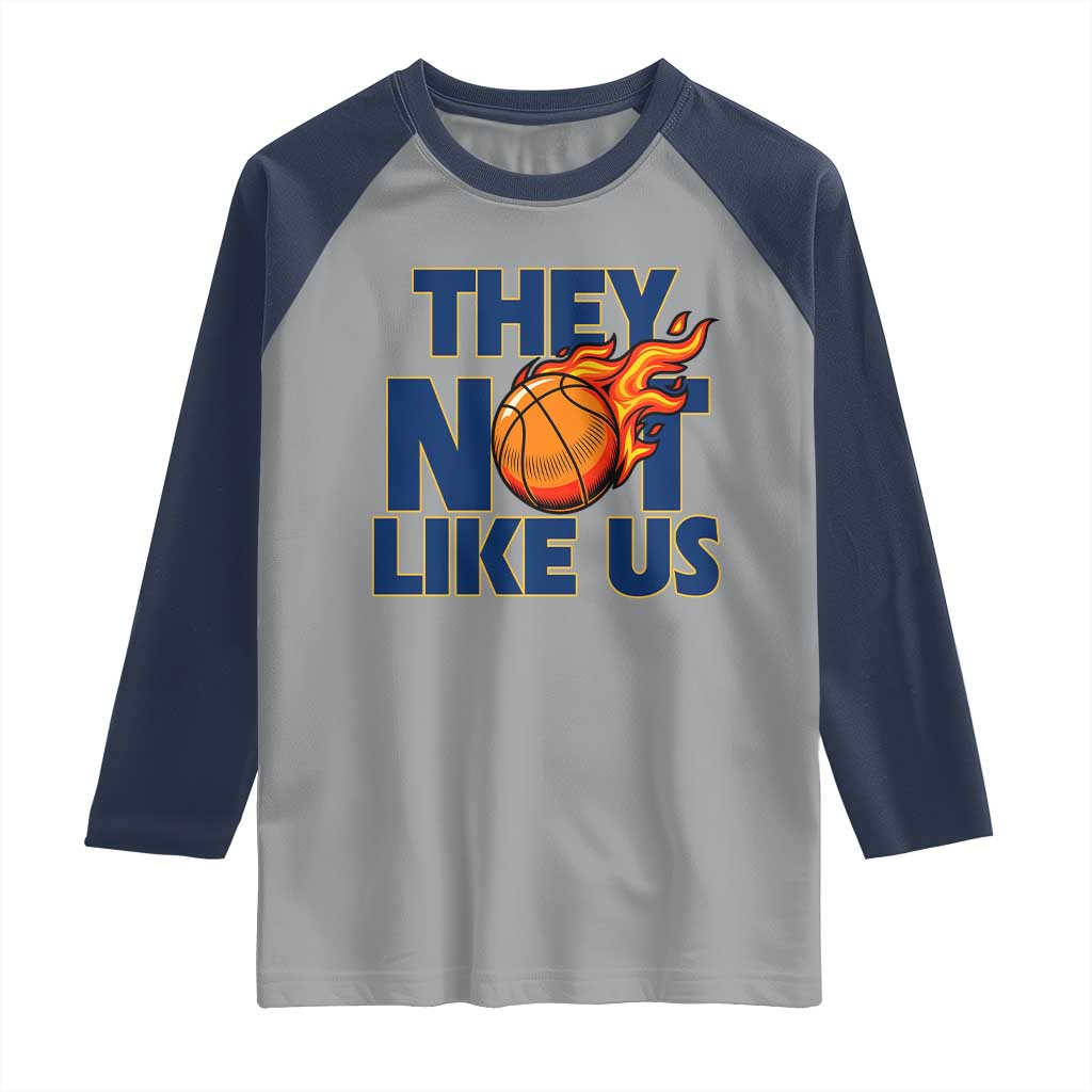 They Not Like Us Basketball Raglan Shirt Fierce Flame Ball Graphic for Hooops Fans