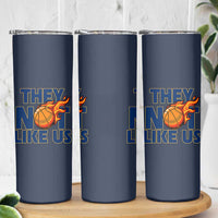 They Not Like Us Basketball Skinny Tumbler Fierce Flame Ball Graphic for Hooops Fans
