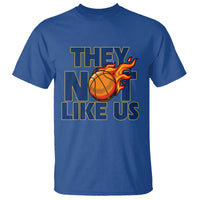 They Not Like Us Basketball T Shirt Fierce Flame Ball Graphic for Hooops Fans