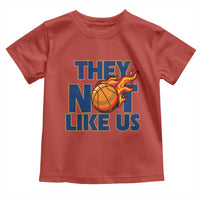 They Not Like Us Basketball Toddler T Shirt Fierce Flame Ball Graphic for Hooops Fans