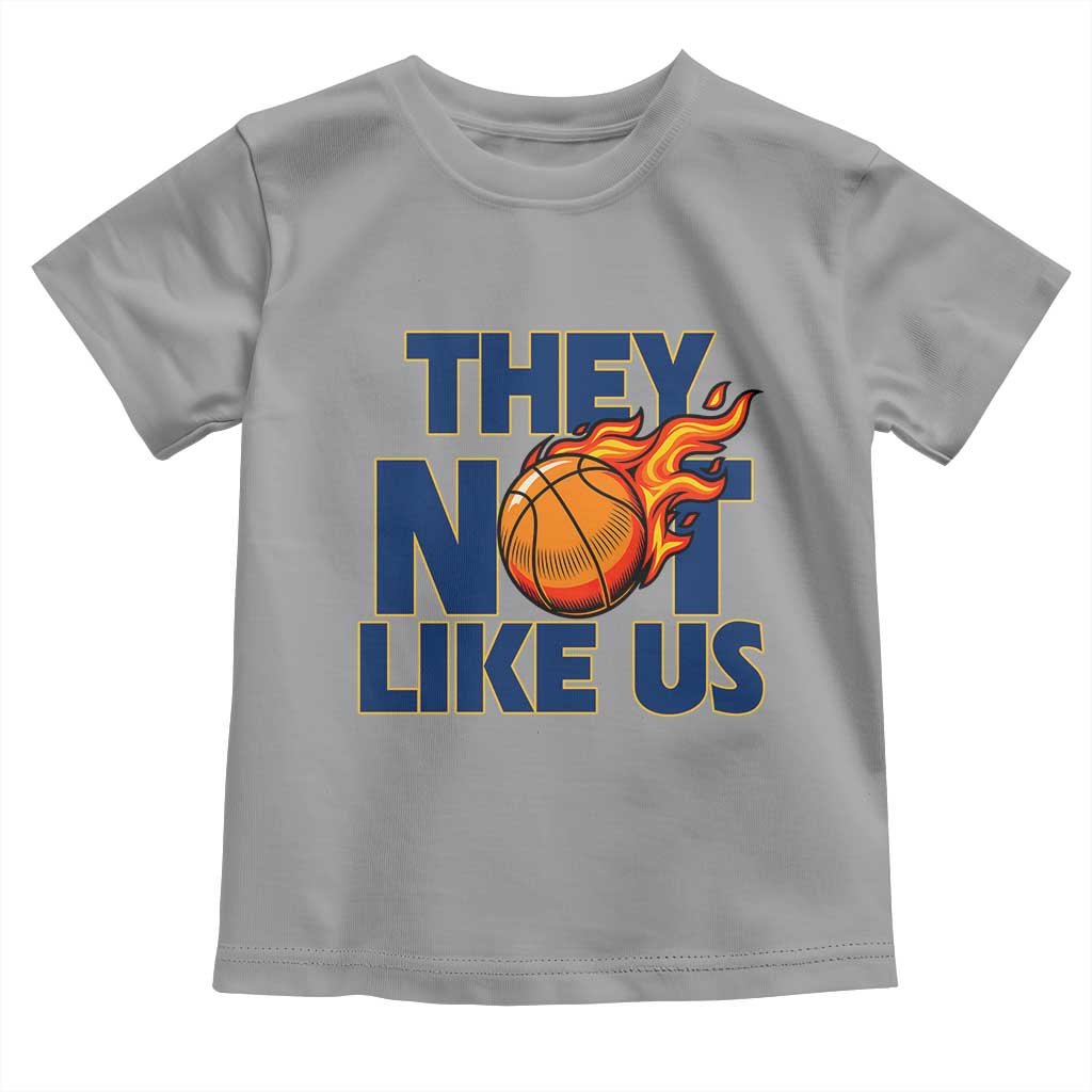 They Not Like Us Basketball Toddler T Shirt Fierce Flame Ball Graphic for Hooops Fans